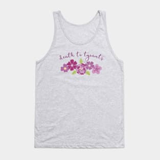 Irreverent truths: Death to tyrants (pink and purple with flowers, for light backgrounds) Tank Top